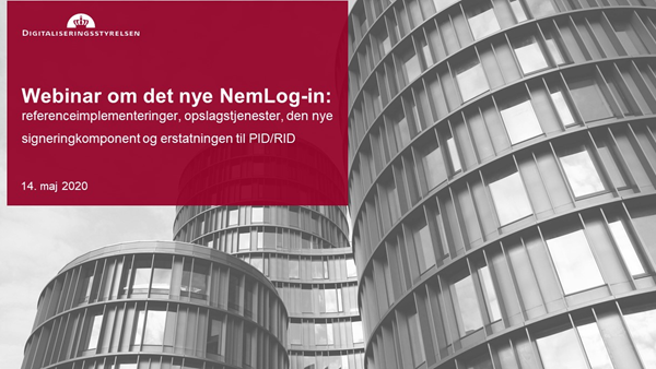 Webinar om det nye NemLog-in: referenceimplementeringer, opslagstjenester, den nye signeringskomponent og erstatningen til PID/RID